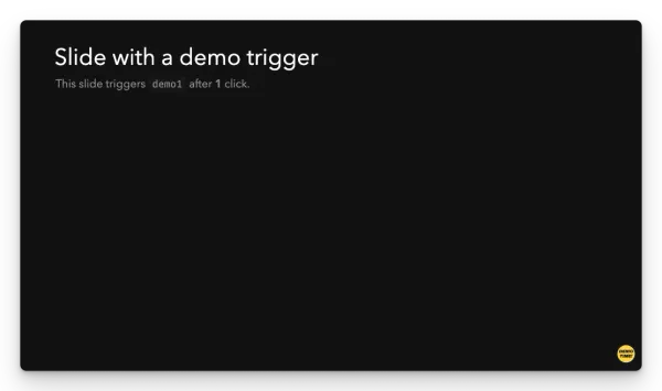 A Slidev slide with the Demo Time trigger